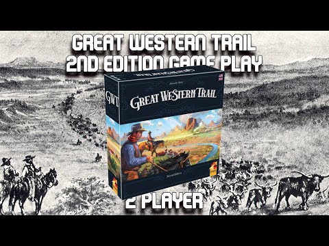 Great Western Trail 2nd Edition 2 Player Playthough