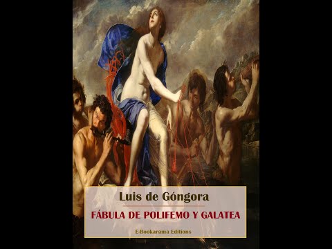 "Fábula de Polifemo y Galatea" By Luis de Góngora y Argote