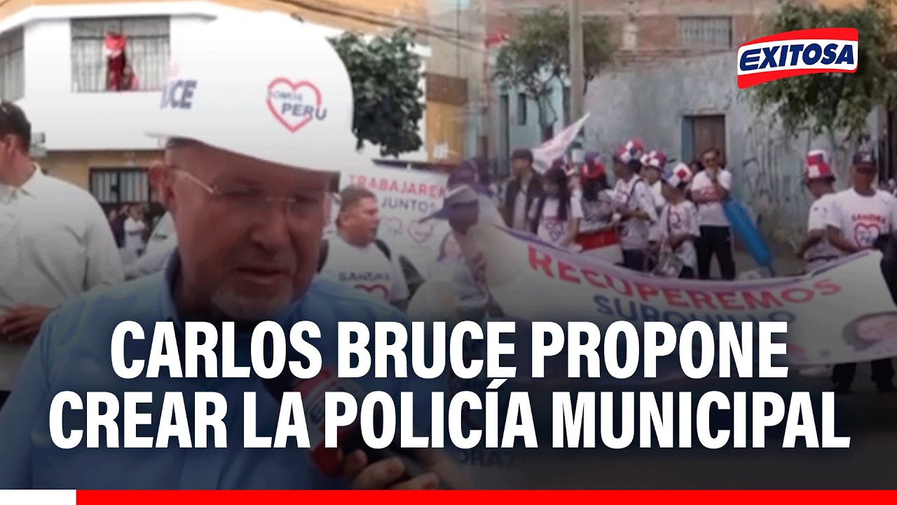 🔴🔵 Carlos Bruce propone crear la Policía Municipal para combatir delitos en Lima