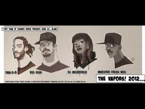 Dan-e-o, Big Kish, Maestro Fresh Wes, DJ Melboogie - Vapors 2012 (main mix)