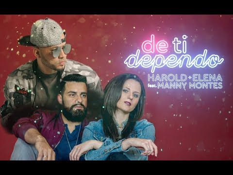Harold y Elena - De Ti Dependo Feat. Manny Montes (Vídeo Con Letra)