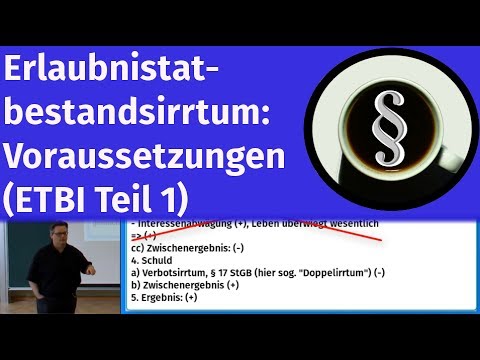 Erlaubnistatbestandsirrtum: Voraussetzungen (ETBI Teil 1)