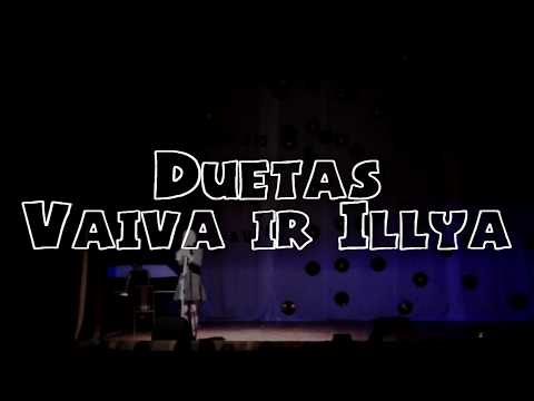 Duetas: Illya ir Vaiva
