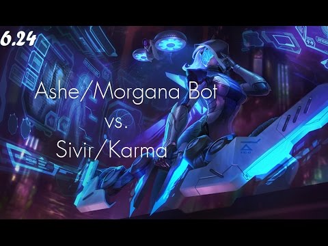 I Smell Crits - Ashe/Morgana vs. Sivir/Karma - Bot - Patch 6.24 Gameplay