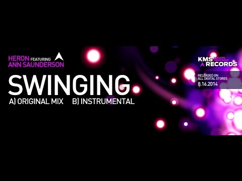 KMS 165 SWINGING - Heron Ft. Ann Saunderson
