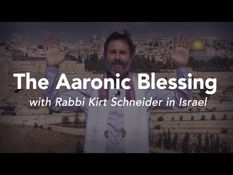 The Aaronic Blessing with Rabbi Kirt Schneider in Israel
