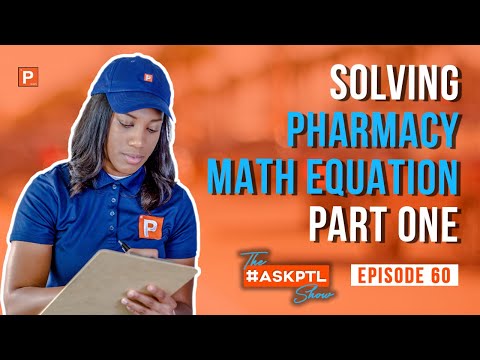 Pharmacy Math Solutions Part 1 - Pharmacy Math Problems l PTCB 2022 l #AskPTLShow ep60