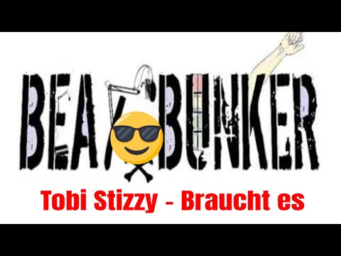 Tobi Stizzy - Braucht es (prod. by Beat Bunker) 2017