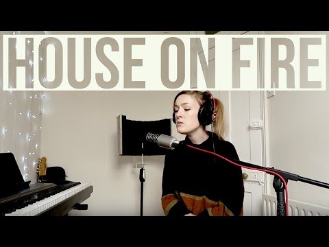 House On Fire - Aymee Weir (SIA Cover)