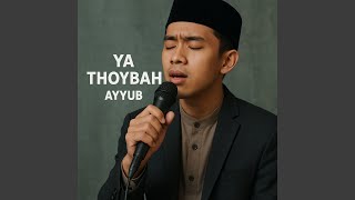 Download lagu Ya Thoybah mp3