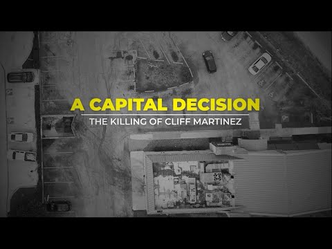 A Capital Decision: The Killing of Cliff Martinez