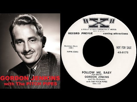 THE PITCH PIPES with Gordon jenkins & his Orchestra  - Follow Me, Baby (1955)