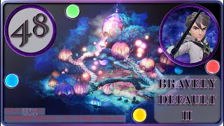 【ブレイブリーデフォルト２/BRAVELY DEFAULT II】勇気を示せ【実況・PART48】
