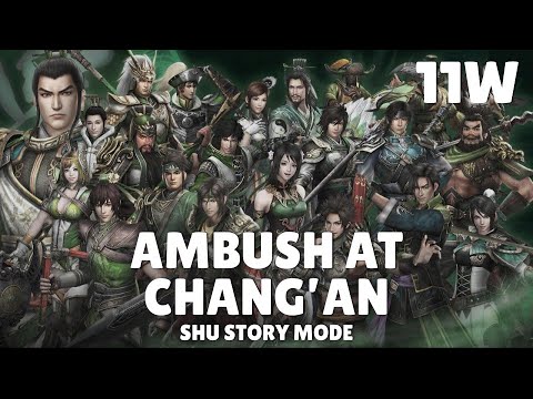 Ambush at Chang'an | Dynasty Warriors 8 Xtreme Legends Shu Story Mode E11W