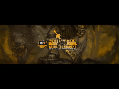 ProGameX WoW 2nd WoD Arena 3v3 Tourney [Day 1 of 2, May 2nd 2015]