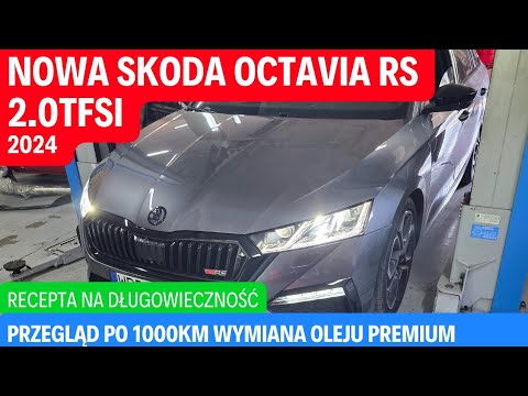 Długowiecznośc 1.8 i 2.0 TFSi dzięki wymianie oleju Premium - Skoda Octavia RS 2024 first oil change