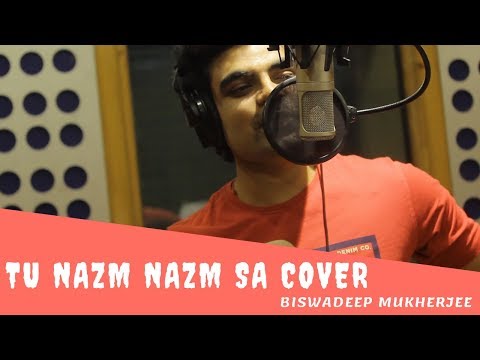 Biswadeep Mukherjee Tu Nazm Nazm Sa Bollywood Rendition