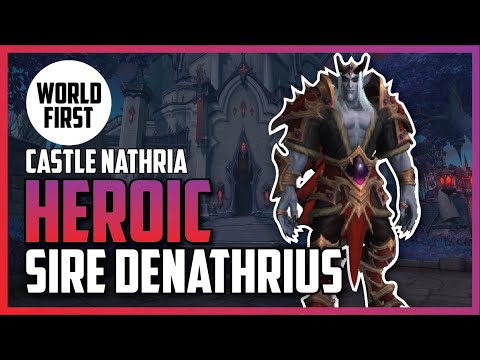 WORLD FIRST (?) HEROIC SIRE DENATHRIUS | Castle Nathria Shadowlands