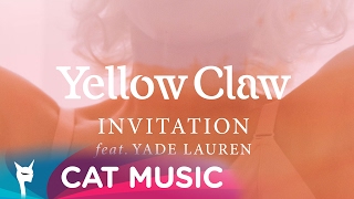 Yellow Claw feat. Yade Lauren - Invitation (Official Video)