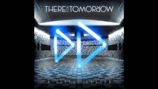 There For Tomorrow- A Little Faster (Lyrics in description)