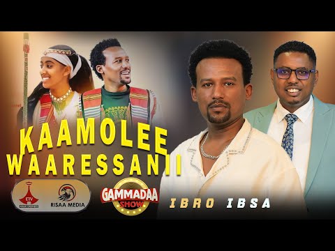 KAAMOLEE WAARESSANII || IBROO IBSAA ON GAMMADAA SHOW || 2025