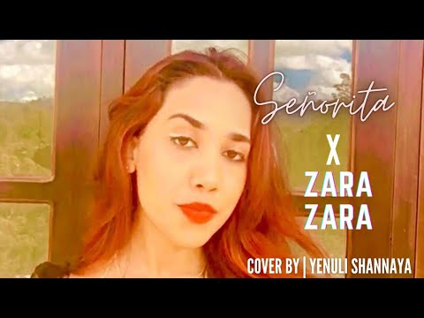 Señorita X Zara Zara | Cover by Yenuli Shannaya