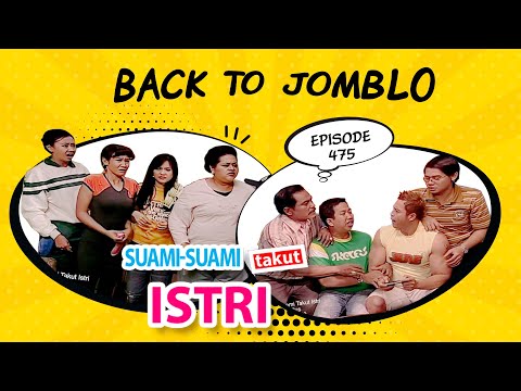 Back To Jomblo | Suami Suami Takut Istri Eps 475 full Versi