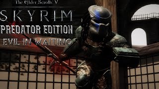 Skyrim Predator Edition - Evil in Waiting