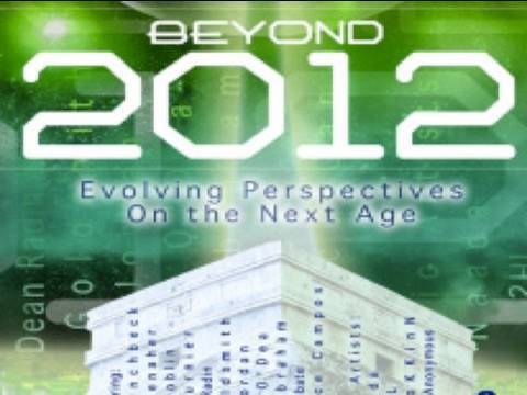 Beyond 2012: Evolving Perspectives On the New Age - Bullet Version