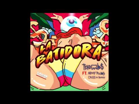 Thombs ft Kenny Rivas, Criss & Ronny - La Batidora (TWERK) 2016