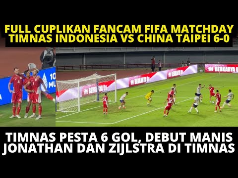 PESTA GOL TIMNAS INDONESIA VS CHINA TAIPEI 6-0 FANCAM‼️ MILIANO JONATHANS DAN MAURO ZIJLSTRA DEBUT