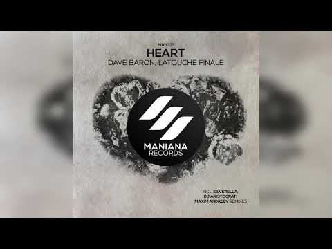 Latouche Finale, Dave Baron - Heart (Dj Aristocrat Remix)