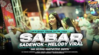 Download lagu DJ SABAR VIRAL TIKTOK‼️DUH SAYANG NGAPUNTENE SAESTU FULL BASS NGUK PARTY MENGKANE X MELODY TERBARU  mp3