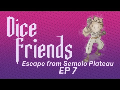 Dice Friends — Escape from Semolo Plateau Ep7