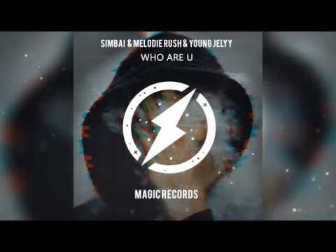 Simbai & Melodie Rush - Who Are U Feat. Young Jelly | Free Download