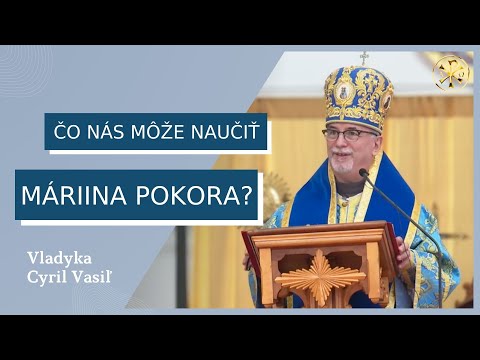 Prečo putujeme k obrazu Bohorodičky? – VLADYKA CYRIL VASIĽ – HOMÍLA/KÁZEŇ