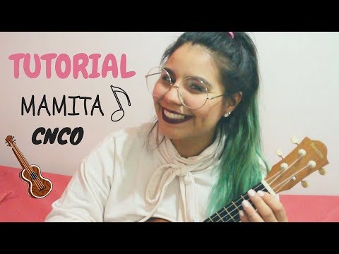 CNCO - Mamita - TUTORIAL UKULELE (mini cover)