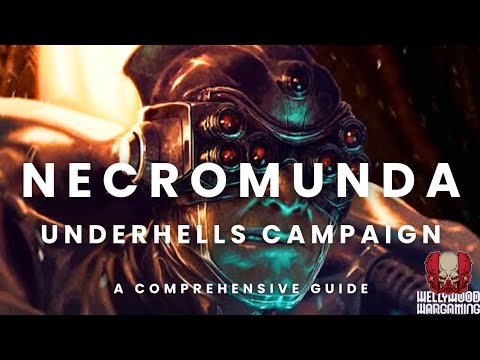 Necromunda - A Guide To The Underhells Campaign