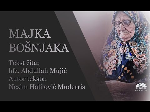 Majka Bošnjaka ┇ Abdullah Mujić