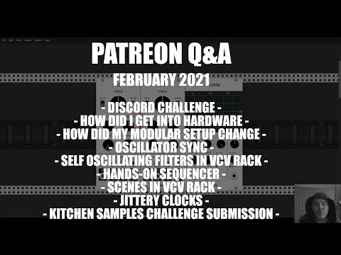 Patreon Q&A - Oscillator Sync, Scenes in VCV Rack, , and more