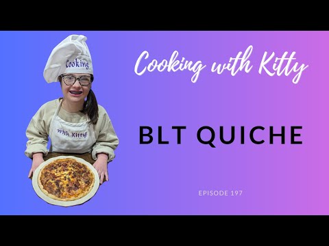 Kitty Makes a BLT Quiche