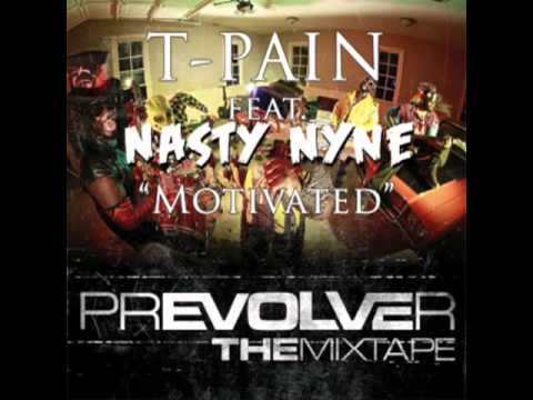 T-Pain - Motivated ft. Nasty Nyne.mp4