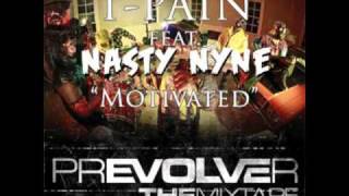 T-Pain - Motivated ft. Nasty Nyne.mp4