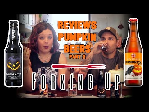 Forking Up - Pumpkin Beer Reviews Part 2
