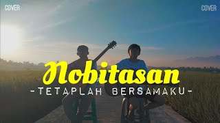 Download lagu NOBITASAN - TETAPLAH BERSAMAKU || cover by algifahri ft vaiis mp3 Download lagu NOBITASAN - TETAPLAH BERSAMAKU || cover by algifahri ft vaiis mp3