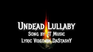 UNDEAD LULLABY By JT Music | Lyric Video By DaStashY