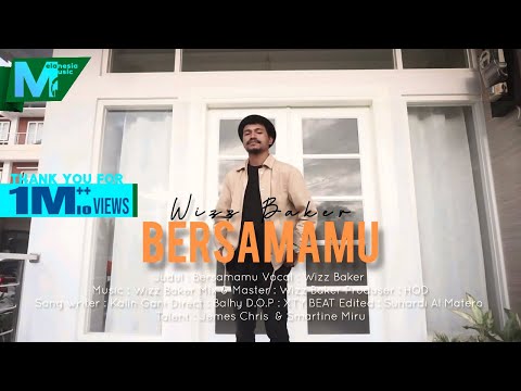 Wizz Baker - BERSAMAMU (OFFICIAL MUSIC VIDEO)