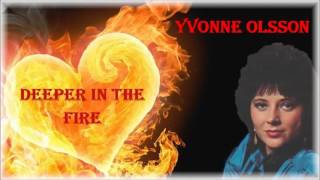 Yvonne Olsson - Deeper in the fire (1982)