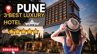 3 Best Luxury Hotels in Pune | Pune Luxury Hotels