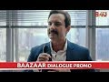 Baazaar Dialogue Promo 4 Saif Ali Khan Radhika Apte Releasing On 26th October